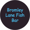 Bromley Lane Fish Bar logo